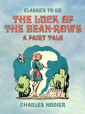 cover image of The Luck of the Bean-Rows, a Fairy Tale